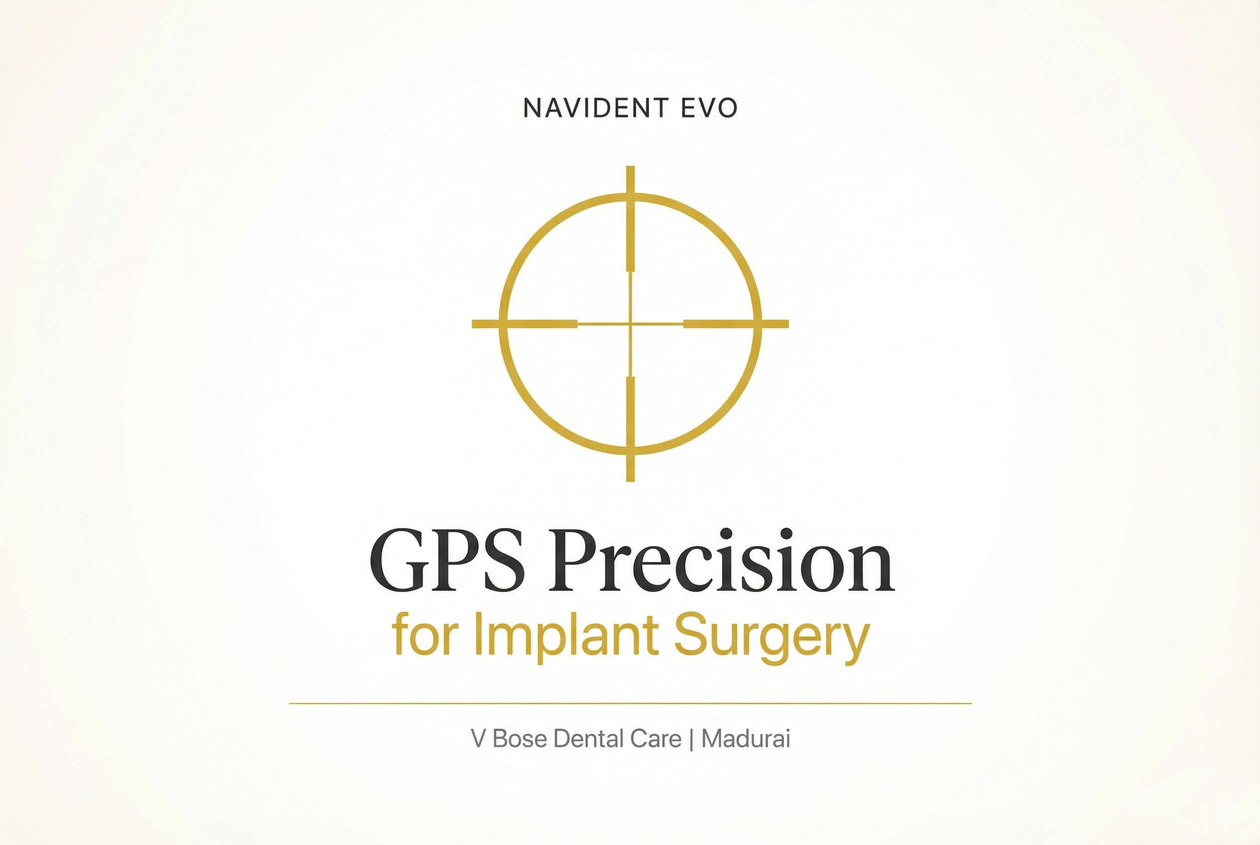 V Bose Dental Care Navident EVO Dental Implant Navigation System: Everything Patients Need to Know Before Surgery